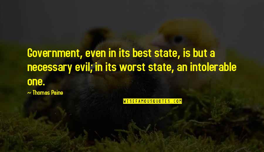 Narcissist Picture Quotes By Thomas Paine: Government, even in its best state, is but