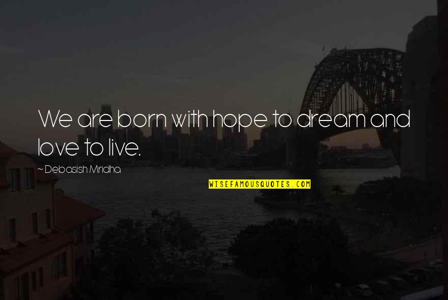 Narcos Wallpaper With Quotes By Debasish Mridha: We are born with hope to dream and Narcos Wallpaper With Quotes By Debasish Mridha: We are born with hope to dream and