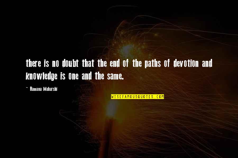Nardolillo Funeral Home Cranston Ri Quotes By Ramana Maharshi: there is no doubt that the end of Nardolillo Funeral Home Cranston Ri Quotes By Ramana Maharshi: there is no doubt that the end of