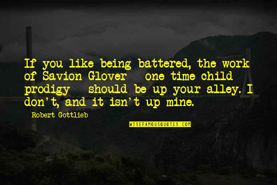 Nardulli Custom Quotes By Robert Gottlieb: If you like being battered, the work of