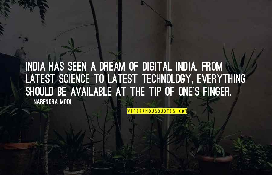 Narendra Modi Latest Quotes By Narendra Modi: India has seen a dream of Digital India. Narendra Modi Latest Quotes By Narendra Modi: India has seen a dream of Digital India.