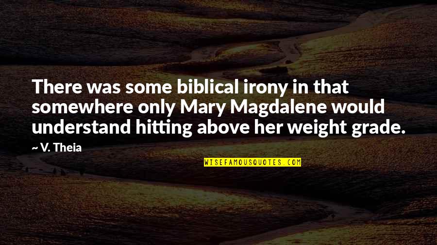 Narhari Maharaj Quotes By V. Theia: There was some biblical irony in that somewhere