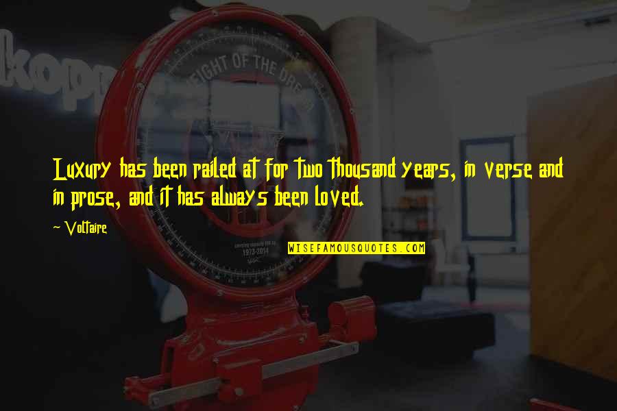 Nari Sashaktikaran Quotes By Voltaire: Luxury has been railed at for two thousand Nari Sashaktikaran Quotes By Voltaire: Luxury has been railed at for two thousand
