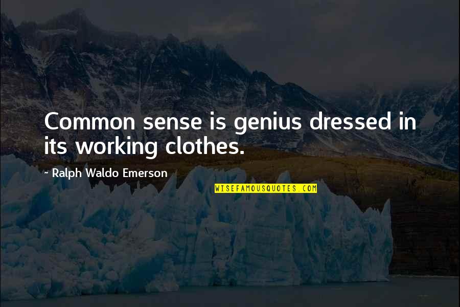 Nariz Animada Quotes By Ralph Waldo Emerson: Common sense is genius dressed in its working Nariz Animada Quotes By Ralph Waldo Emerson: Common sense is genius dressed in its working