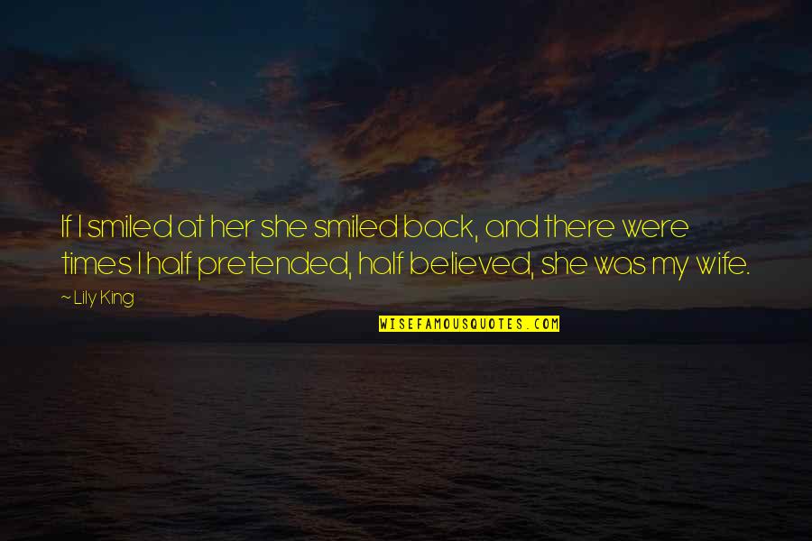 Narodno Sabranie Quotes By Lily King: If I smiled at her she smiled back, Narodno Sabranie Quotes By Lily King: If I smiled at her she smiled back,
