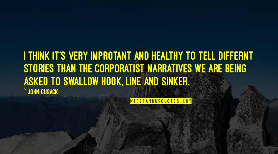 Narratives Quotes By John Cusack: I think it's very improtant and healthy to Narratives Quotes By John Cusack: I think it's very improtant and healthy to