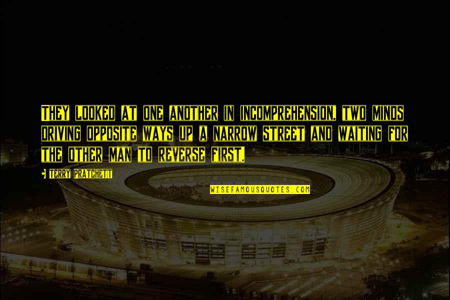 Narrow Minds Quotes By Terry Pratchett: They looked at one another in incomprehension, two