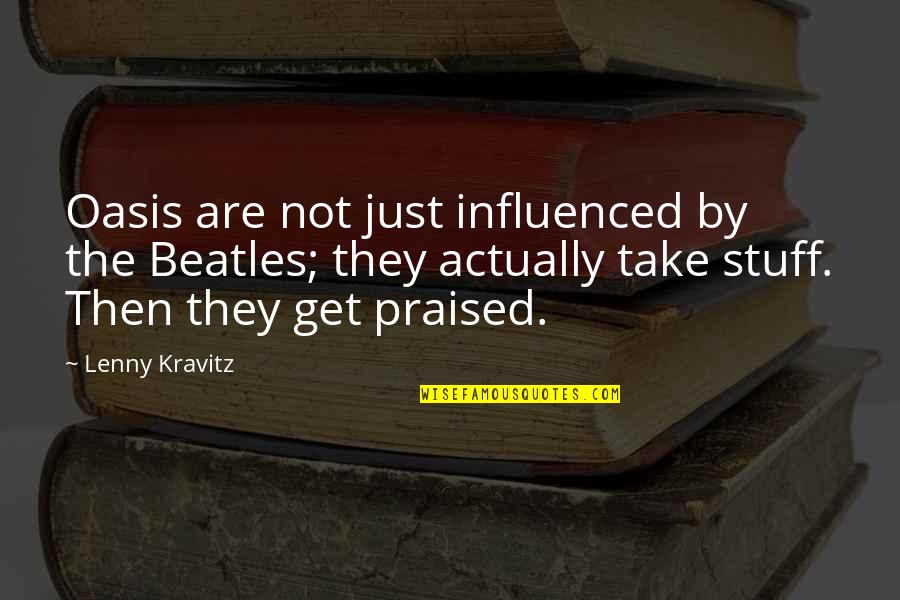 Naruto Good Quotes By Lenny Kravitz: Oasis are not just influenced by the Beatles; Naruto Good Quotes By Lenny Kravitz: Oasis are not just influenced by the Beatles;