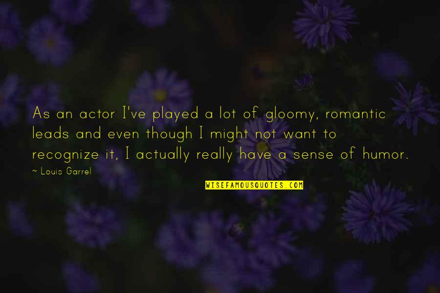 Naruto Romantic Quotes By Louis Garrel: As an actor I've played a lot of
