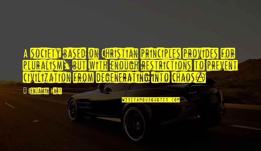 Naruto Shippuden Memorable Quotes By Benjamin Hart: A society based on Christian principles provides for