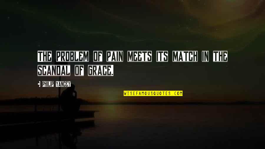 Nasa Pagbasa Ang Pagasa Quotes By Philip Yancey: The problem of pain meets its match in