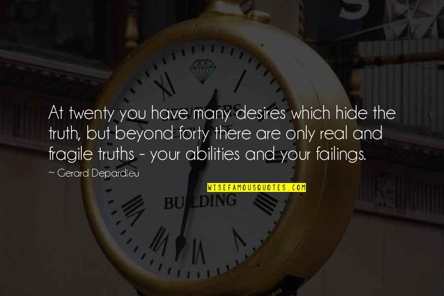 Nasasaktan Tagalog Quotes By Gerard Depardieu: At twenty you have many desires which hide Nasasaktan Tagalog Quotes By Gerard Depardieu: At twenty you have many desires which hide