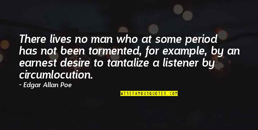 Nascondi In English Quotes By Edgar Allan Poe: There lives no man who at some period