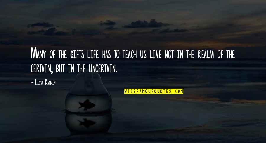 Nascondi In English Quotes By Lissa Rankin: Many of the gifts life has to teach Nascondi In English Quotes By Lissa Rankin: Many of the gifts life has to teach