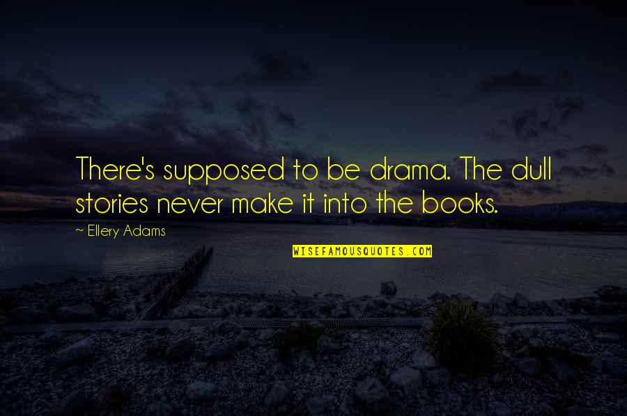 Nasdaq Aapl Real Time Quotes By Ellery Adams: There's supposed to be drama. The dull stories