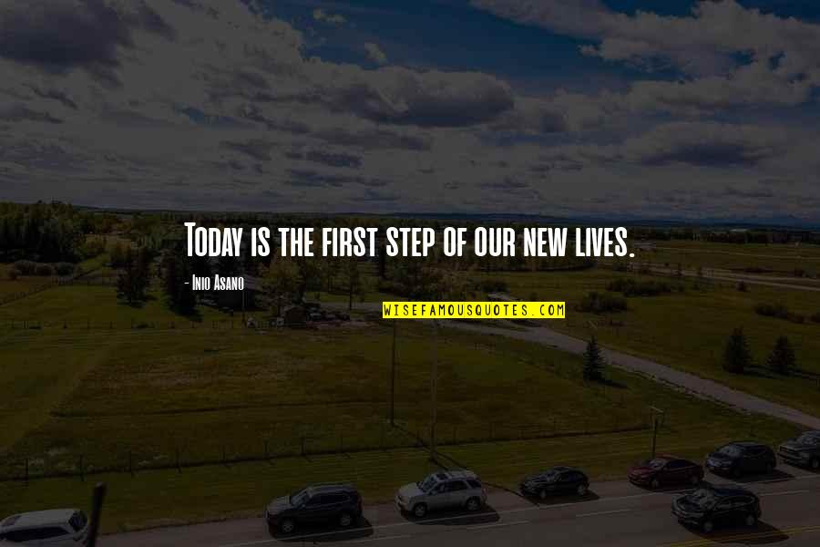 Naser Oric Quotes By Inio Asano: Today is the first step of our new Naser Oric Quotes By Inio Asano: Today is the first step of our new