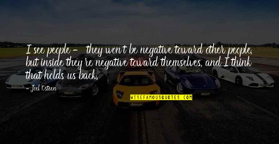 Nasgor Mafia Quotes By Joel Osteen: I see people - they won't be negative