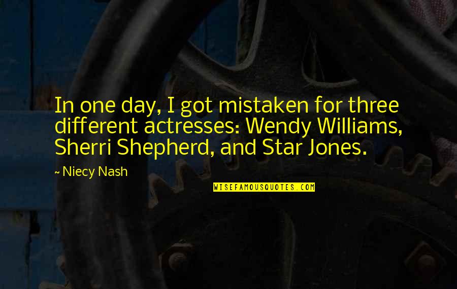 Nash Quotes By Niecy Nash: In one day, I got mistaken for three