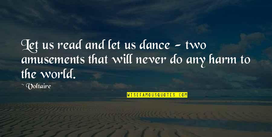 Nashta Pranayam Malayalam Quotes By Voltaire: Let us read and let us dance -