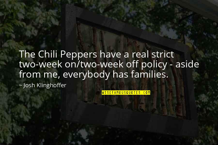 Nashville Song Quotes By Josh Klinghoffer: The Chili Peppers have a real strict two-week