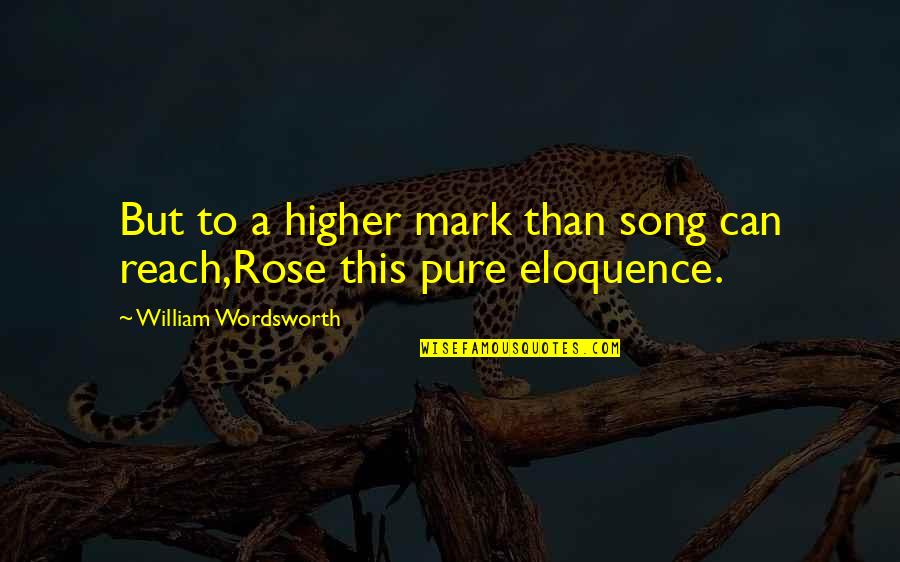 Nassiri Jung Quotes By William Wordsworth: But to a higher mark than song can Nassiri Jung Quotes By William Wordsworth: But to a higher mark than song can