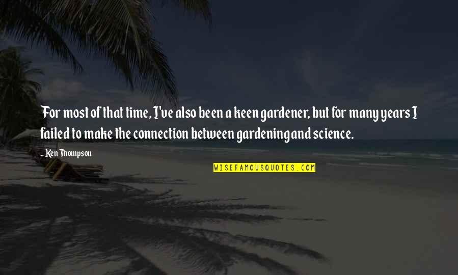Nastavljanje Quotes By Ken Thompson: For most of that time, I've also been Nastavljanje Quotes By Ken Thompson: For most of that time, I've also been