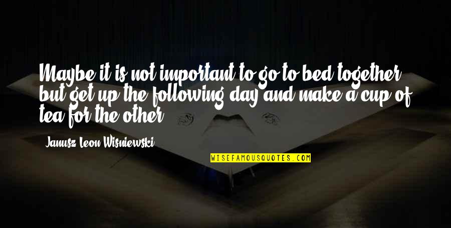 Nastia Liukin Inspirational Quotes By Janusz Leon Wisniewski: Maybe it is not important to go to Nastia Liukin Inspirational Quotes By Janusz Leon Wisniewski: Maybe it is not important to go to