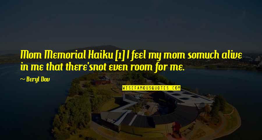 Nasturtiums Seeds Quotes By Beryl Dov: Mom Memorial Haiku [1] I feel my mom