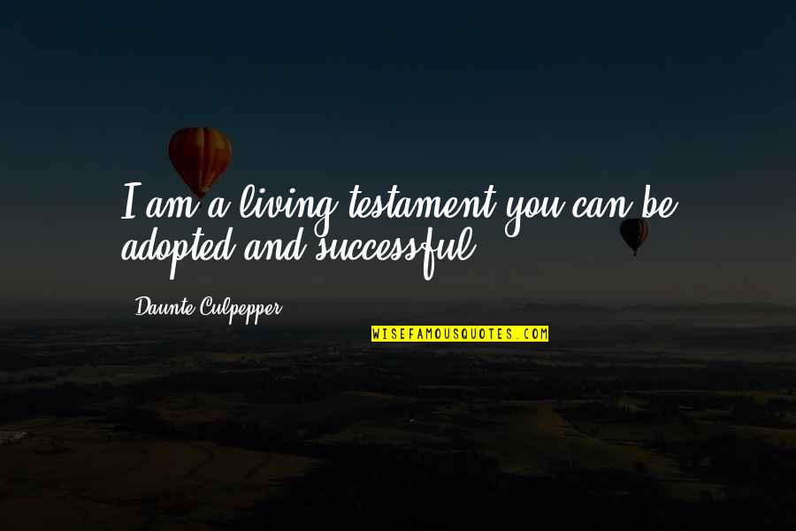 Natacia Clothes Quotes By Daunte Culpepper: I am a living testament you can be