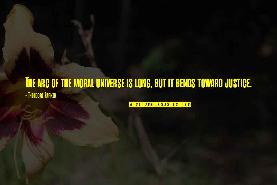 Natalidad De Do En Quotes By Theodore Parker: The arc of the moral universe is long, Natalidad De Do En Quotes By Theodore Parker: The arc of the moral universe is long,