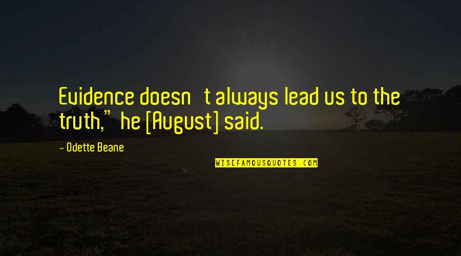Natalizie Quotes By Odette Beane: Evidence doesn't always lead us to the truth,"