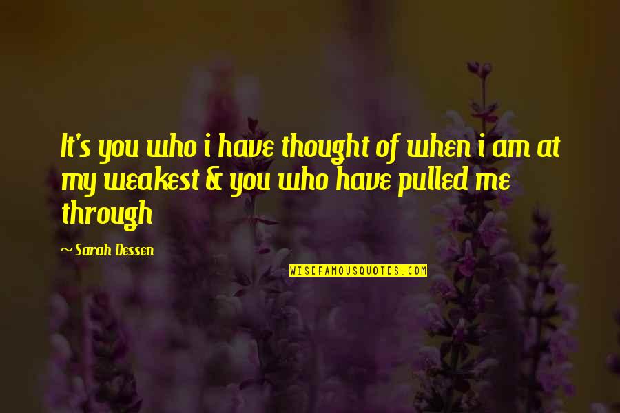 Natalya Andrejchenko Quotes By Sarah Dessen: It's you who i have thought of when