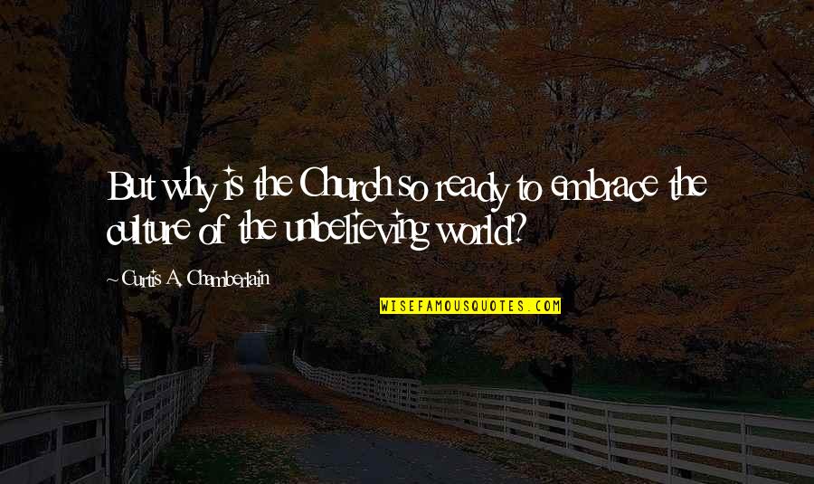 Natatorial Hydromaniac Quotes By Curtis A. Chamberlain: But why is the Church so ready to Natatorial Hydromaniac Quotes By Curtis A. Chamberlain: But why is the Church so ready to