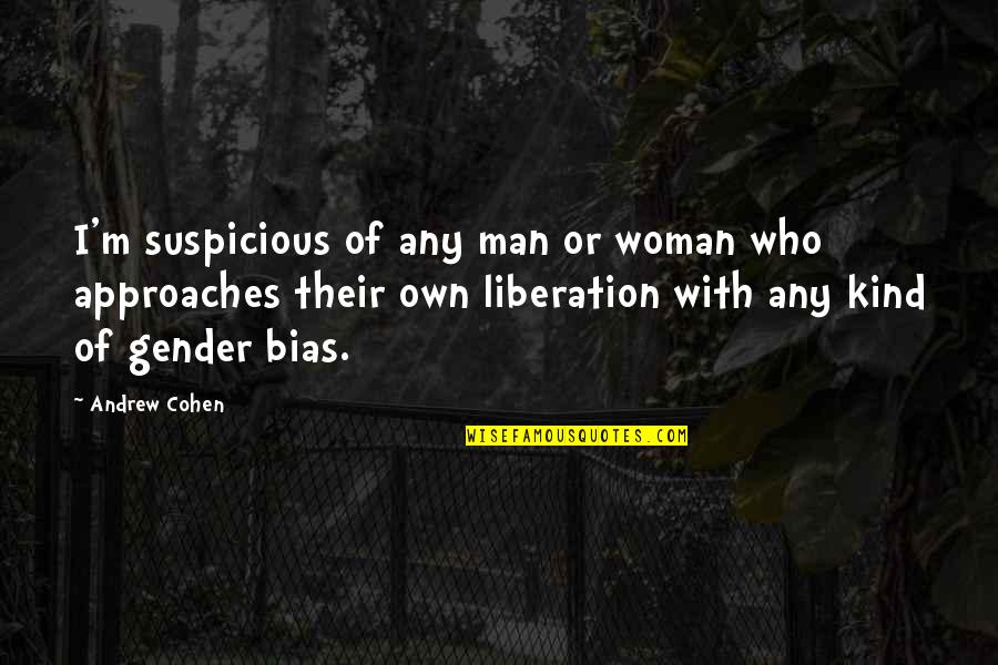 Nate Nickerson The Office Quotes By Andrew Cohen: I'm suspicious of any man or woman who Nate Nickerson The Office Quotes By Andrew Cohen: I'm suspicious of any man or woman who