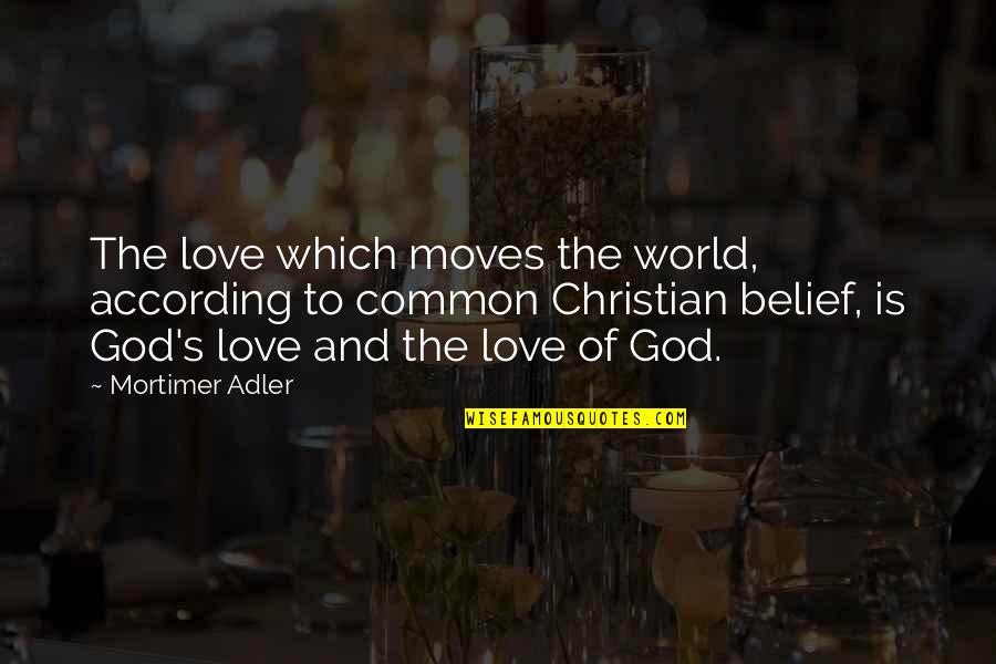 Nate Robinson Basketball Quotes By Mortimer Adler: The love which moves the world, according to Nate Robinson Basketball Quotes By Mortimer Adler: The love which moves the world, according to
