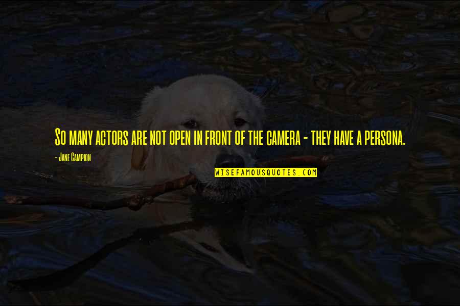 Nate Robinson Motivational Quotes By Jane Campion: So many actors are not open in front