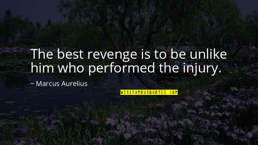 Nathanael Greene Quotes By Marcus Aurelius: The best revenge is to be unlike him Nathanael Greene Quotes By Marcus Aurelius: The best revenge is to be unlike him