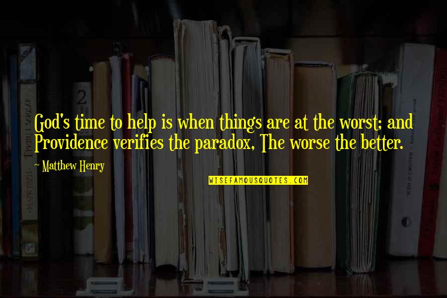 Nathie Youtube Quotes By Matthew Henry: God's time to help is when things are Nathie Youtube Quotes By Matthew Henry: God's time to help is when things are
