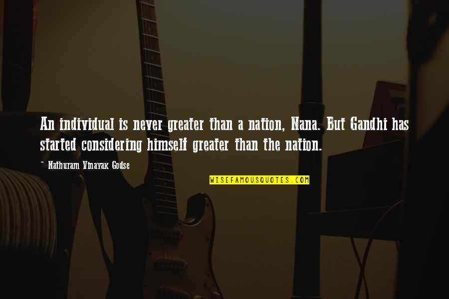 Nathuram Godse Quotes By Nathuram Vinayak Godse: An individual is never greater than a nation, Nathuram Godse Quotes By Nathuram Vinayak Godse: An individual is never greater than a nation,