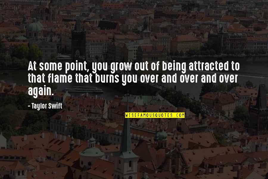 National Administrative Assistant Day Quotes By Taylor Swift: At some point, you grow out of being