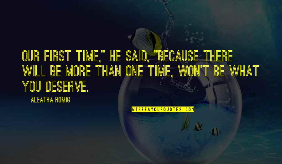 National Geographic Inspiring Quotes By Aleatha Romig: Our first time," he said, "because there will