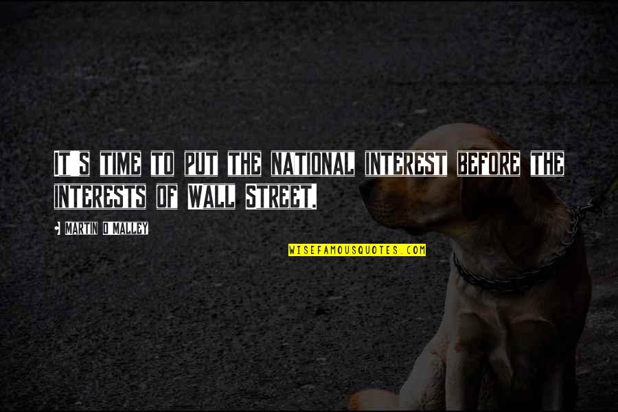 National Interest Quotes By Martin O'Malley: It's time to put the national interest before