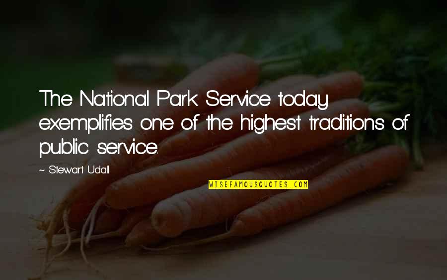 National Park Quotes By Stewart Udall: The National Park Service today exemplifies one of