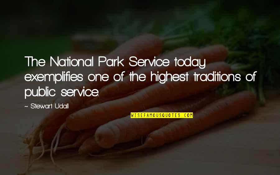 National Parks Quotes By Stewart Udall: The National Park Service today exemplifies one of