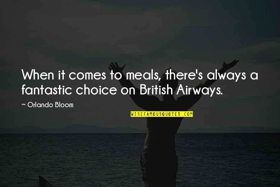 National Recovery Administration Quotes By Orlando Bloom: When it comes to meals, there's always a