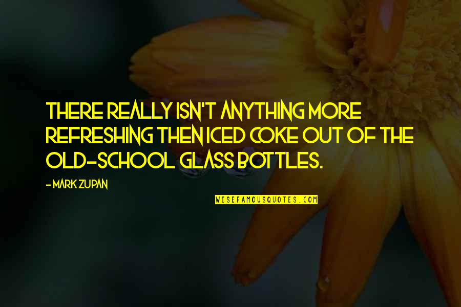 National Science Day Quotes By Mark Zupan: There really isn't anything more refreshing then iced National Science Day Quotes By Mark Zupan: There really isn't anything more refreshing then iced
