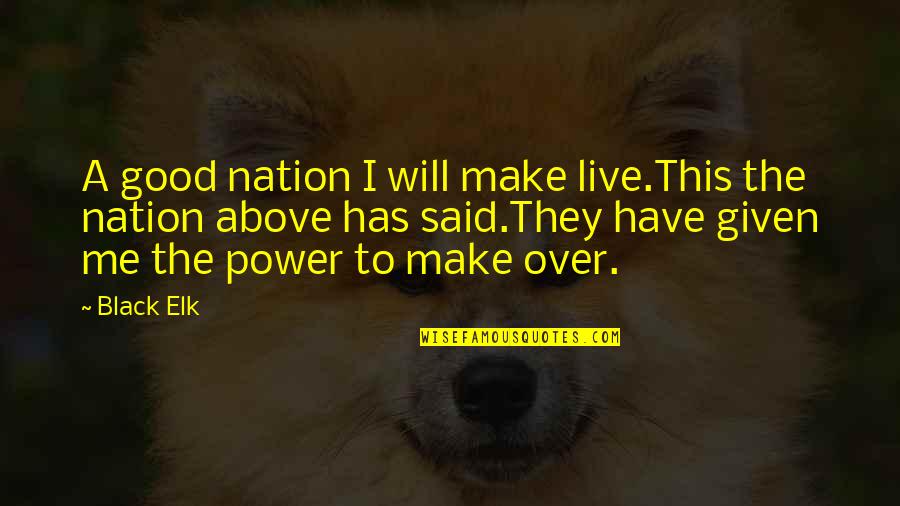 National Sons Day 2021 Quotes By Black Elk: A good nation I will make live.This the National Sons Day 2021 Quotes By Black Elk: A good nation I will make live.This the