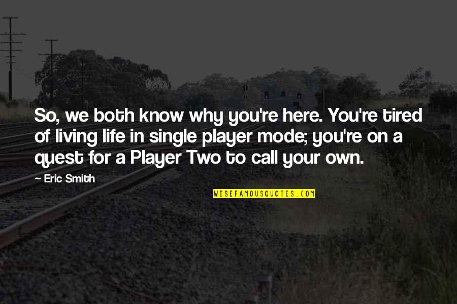 National Stereotypes Quotes By Eric Smith: So, we both know why you're here. You're