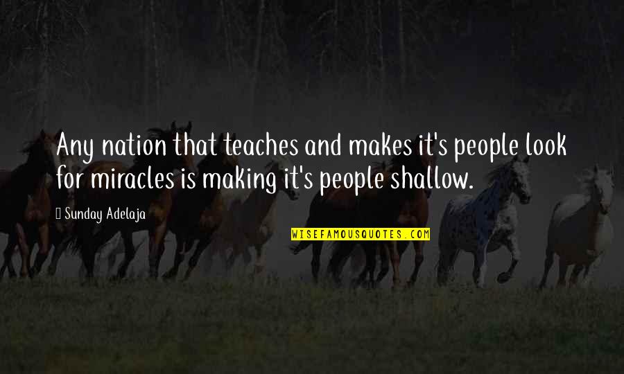 National Teachings Quotes By Sunday Adelaja: Any nation that teaches and makes it's people National Teachings Quotes By Sunday Adelaja: Any nation that teaches and makes it's people