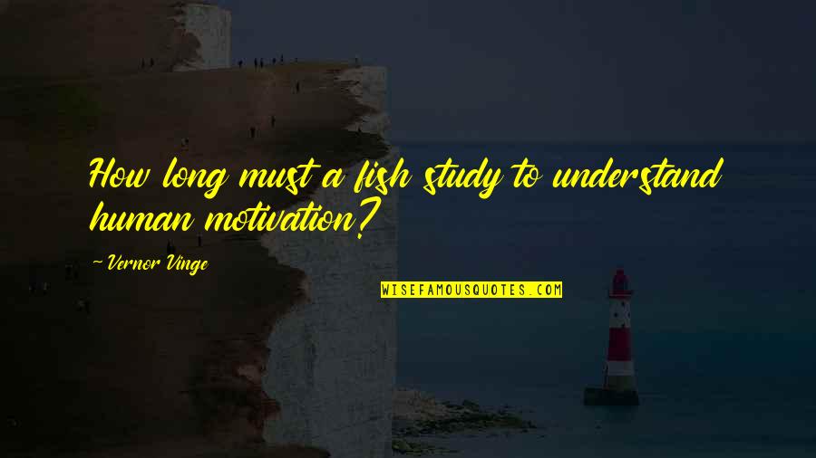 Nationalism And Ethnicity Quotes By Vernor Vinge: How long must a fish study to understand Nationalism And Ethnicity Quotes By Vernor Vinge: How long must a fish study to understand